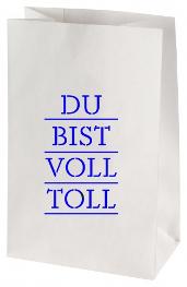 Lichtertüte weiss, DU BIST VOLL TOLL