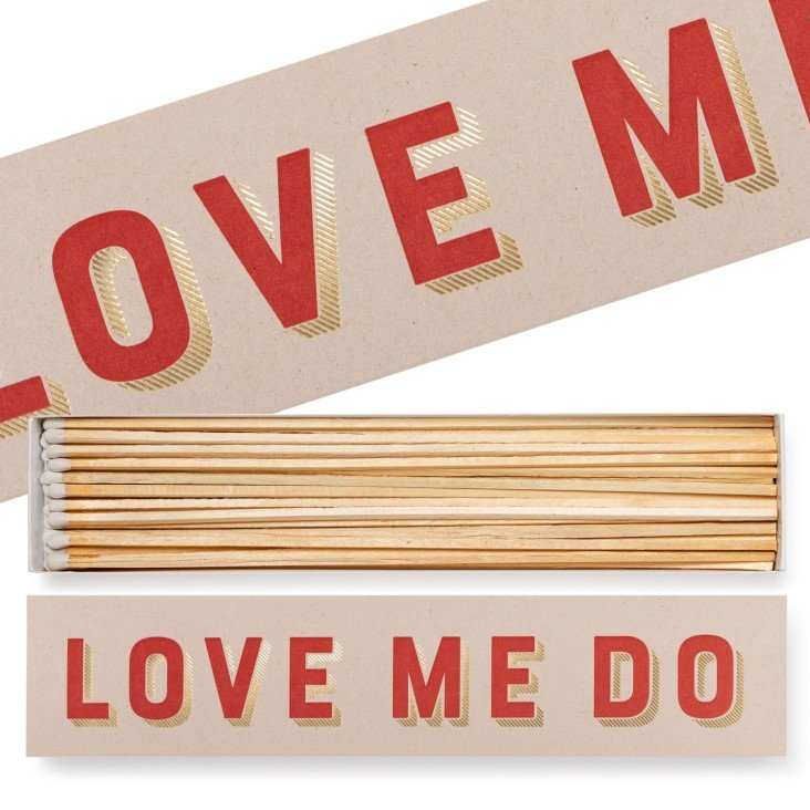 Safety Matches Love me Do