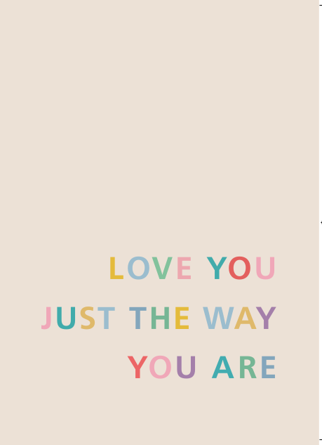 Postkarte Love you just the way you are