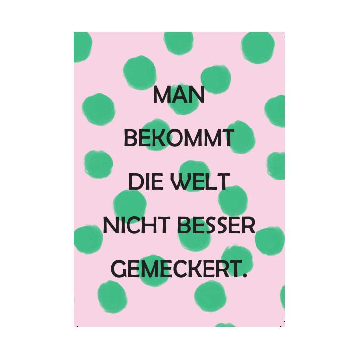 Postkarte Die Welt besser gemeckert Nr.134